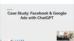 Video thumbnail: Case Study: Facebook & Google Ads with ChatGPT