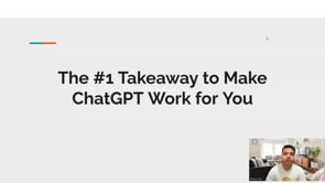 Video thumbnail: The #1 Takeaway to Make ChatGPT Work for You
