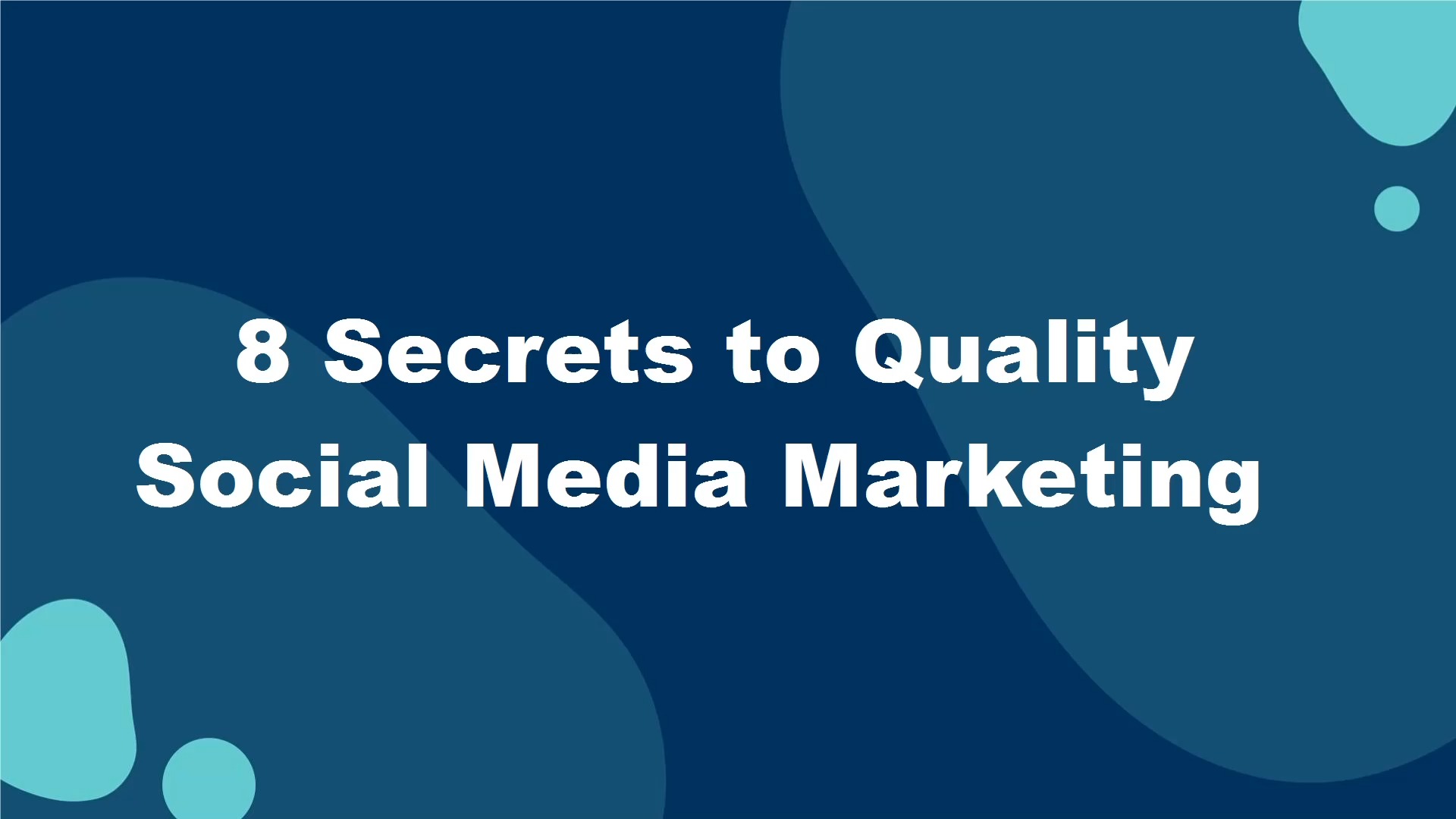 Secrets to Quality Social Media Marketing