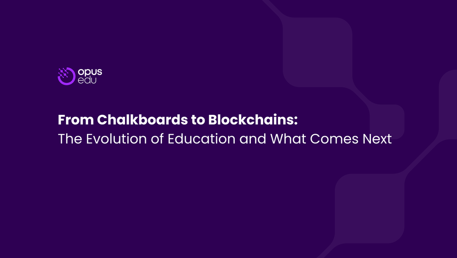 From Chalkboards to Blockchains