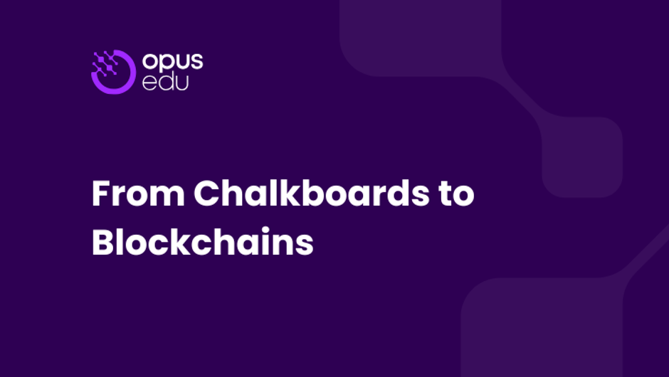 From Chalkboards to Blockchains