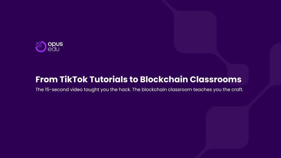 From TikTok Tutorials to Blockchain Classrooms