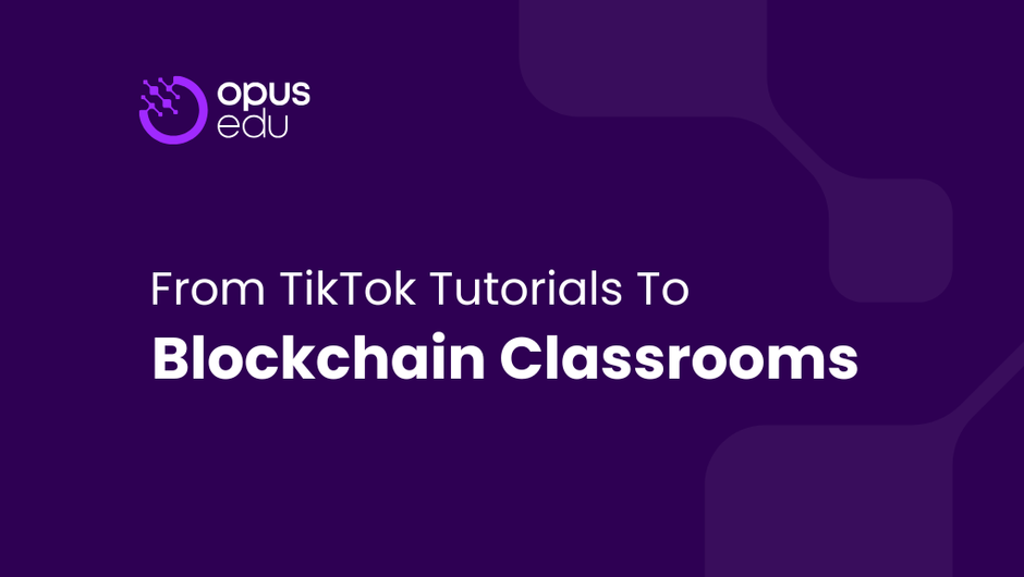 From TikTok Tutorials to Blockchain Classrooms