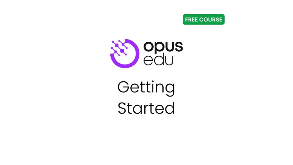 Getting started with OpusEDU