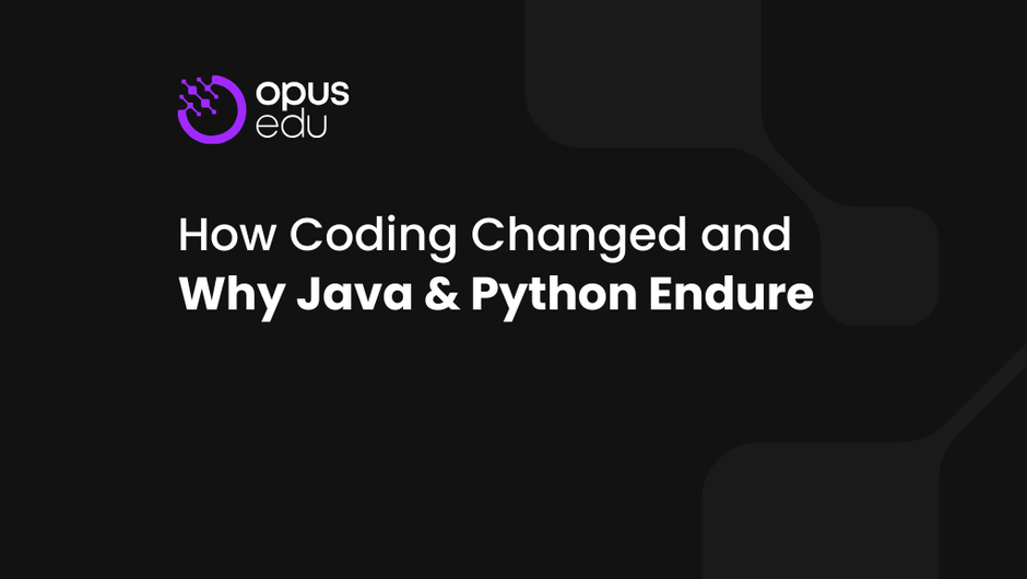 How Coding Changed and Why Java & Python Endure