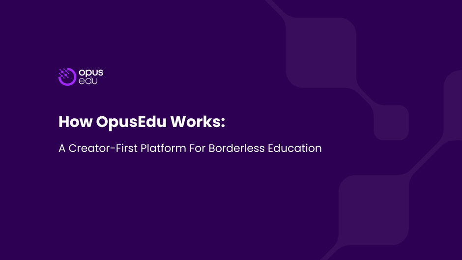 How OpusEdu Works: A Creator-First Platform for Educators