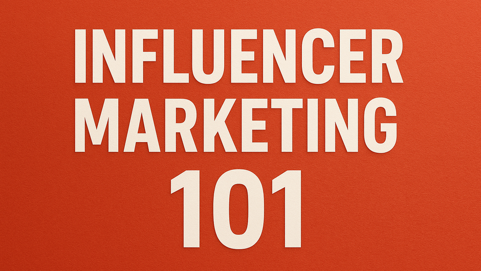 Influencer Marketing 101