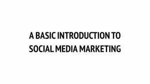 Video thumbnail: Mod. 4 - A Basic Introduction to Social Media Marketing