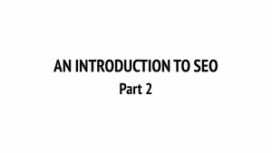 Video thumbnail: Mod. 6 - An Introduction to Search Engine Optimization pt. 2