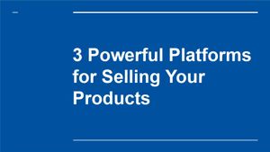 Video thumbnail: Mod. 1 - 3 Powerful Platforms for Selling Your Products
