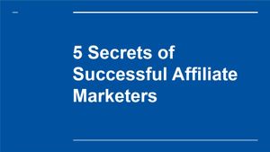 Video thumbnail: Mod. 4 - 5 Secrets of Successful Affiliate Marketers