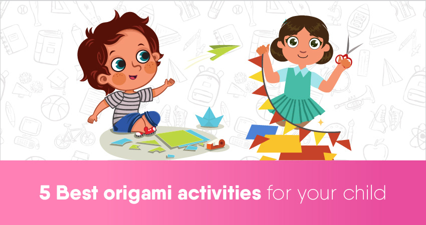 5 Best origami activities For your Child