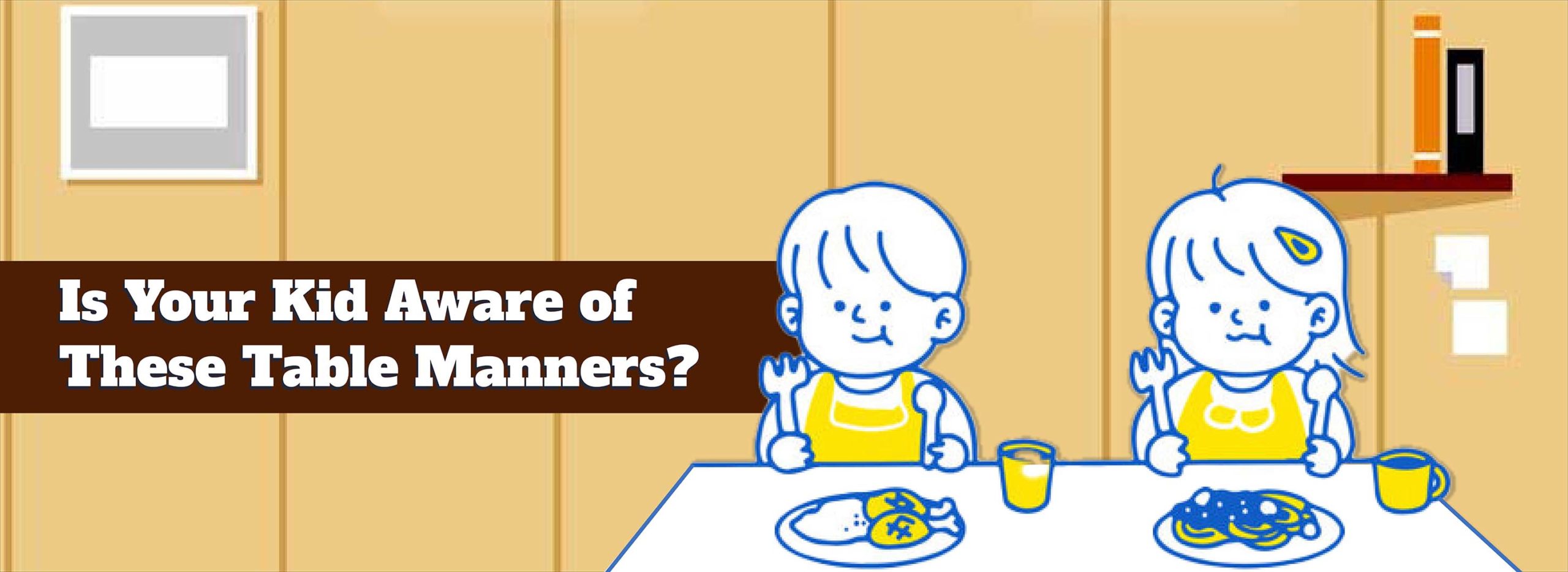 Teaching 6 Good Table Manners for Kids