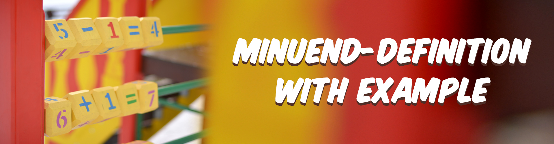 Minuend – Definition With Examples