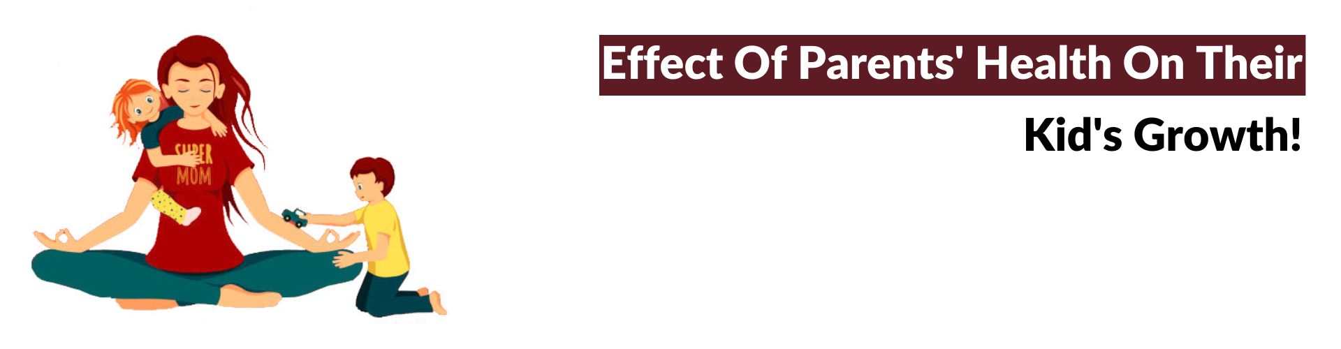 How Parent's Health Is Important In Child's Growth