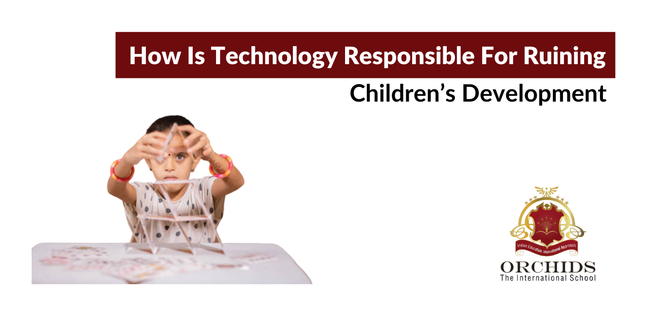 How Is Technology Responsible For Ruining Children’s Development