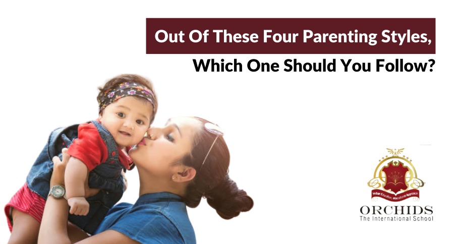 Wondering Which Parenting Styles To Follow? We Have Got You Covered!