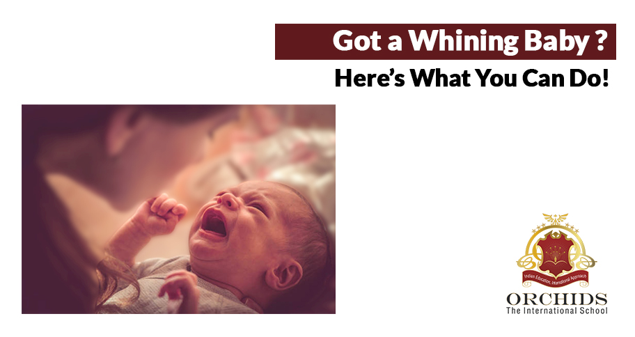 Dealing with Your Whiny Baby: Why Babies Whine and What You Can Do