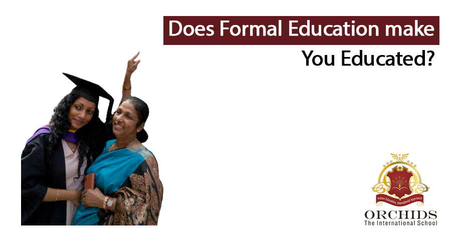 Does Having Formal School Education Make You Educated For Life?