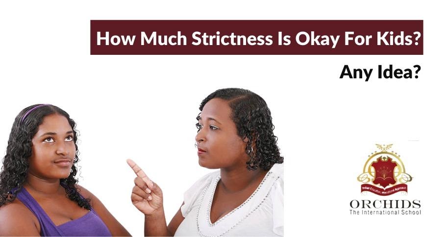How Much Strictness Is Too Much Strictness When It Comes to Parenting