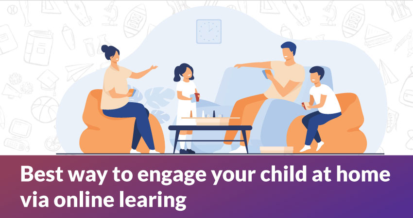 Best Ways To Engage Your kids At Home Via Online Learning