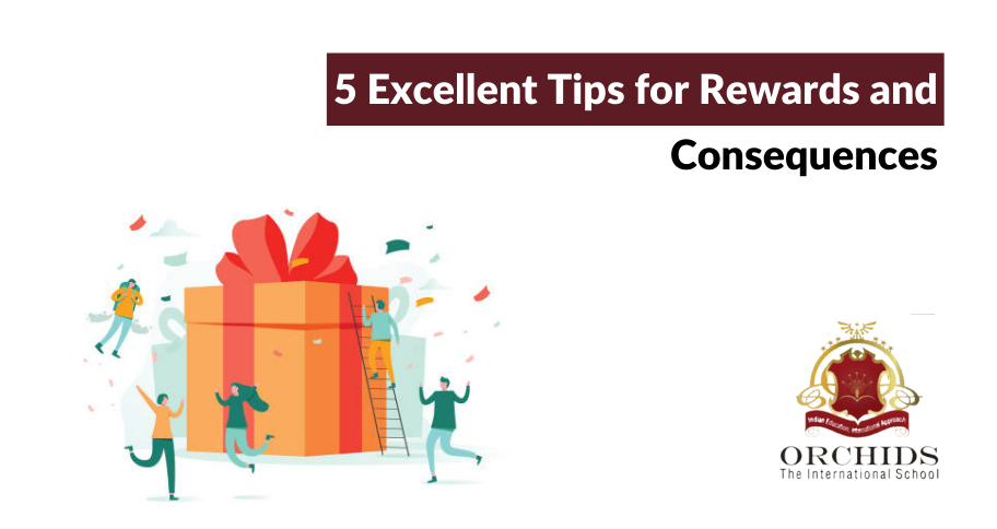 5 Excellent Tips To Teach Kids About Rewards and Consequences