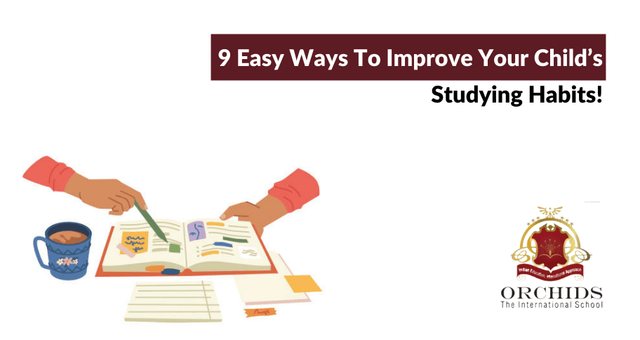 9 Ways To Make Your Child&#8217;s Study Habits Better!