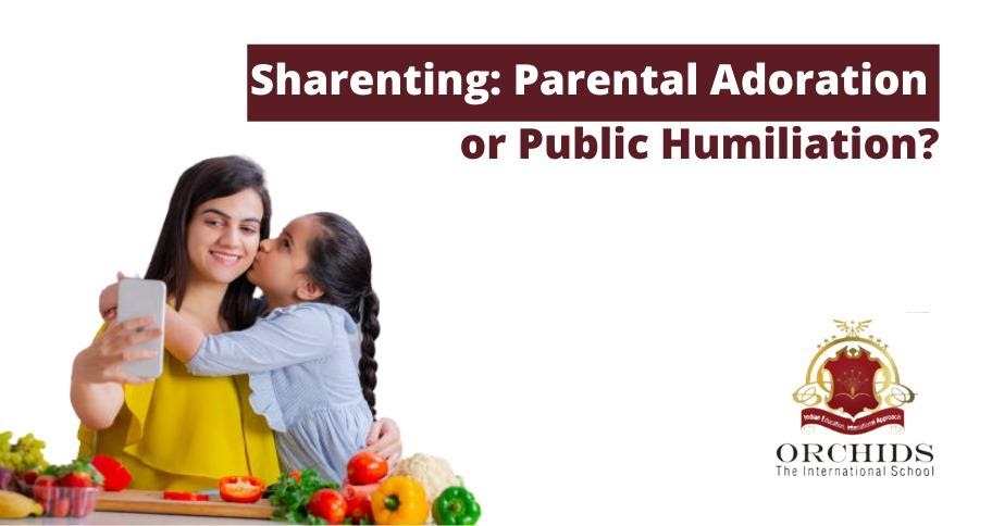 Sharenting : Parental Adoration or Public Humiliation?