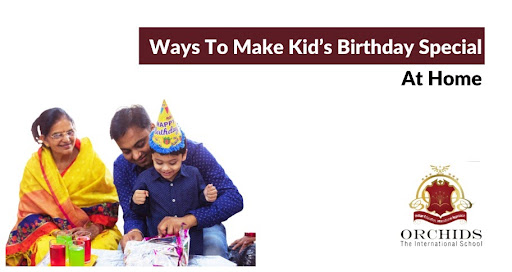 7 Ways to Make Your Kids’ Birthdays Special at Home