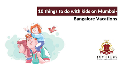 Things to Do with Kids in Mumbai/Bangalore