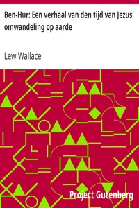 Ben-Hur: Een verhaal van den tijd van Jezus' omwandeling op aarde