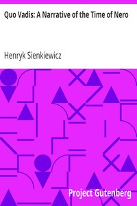 Quo Vadis: A Narrative of the Time of Nero