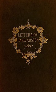 The Letters of Jane Austen
Selected from the compilation of her great nephew, Edward, Lord Bradbourne