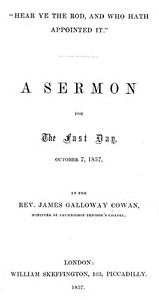 "Hear Ye the Rod, and Who Hath Appointed It"
A Sermon for the Fast Day, October 7, 1857