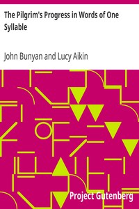 The Pilgrim's Progress in Words of One Syllable