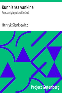Kunniansa vankina : $b Romaani ylioppilaselämästä