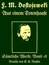 Sämtliche Werke 18 : $b Aus einem Totenhause