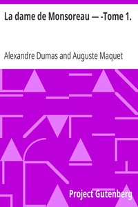 La dame de Monsoreau — ­Tome 1.