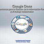 Google docs para la gestión de la información personal y el trabajo colaborativo