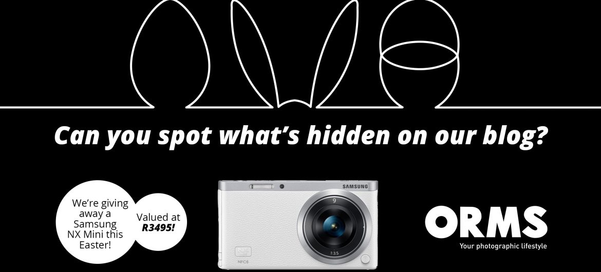 Samsung NX Mini Camera Easter Giveaway at Orms Connect Photography Blog South Africa