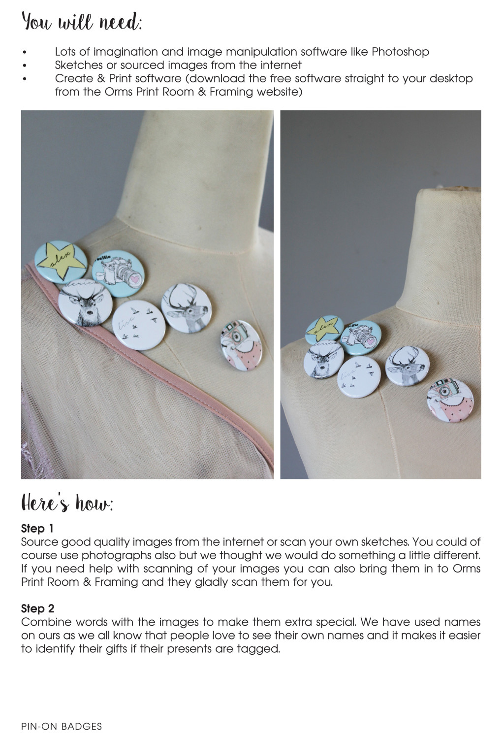 Badges - Orms Print Room and Framing and Homology DIY Project - Personalised Gift Ideas 2015