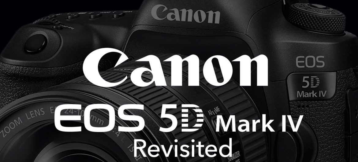 Canon 5D Mark IV Revisited with Roger Machin