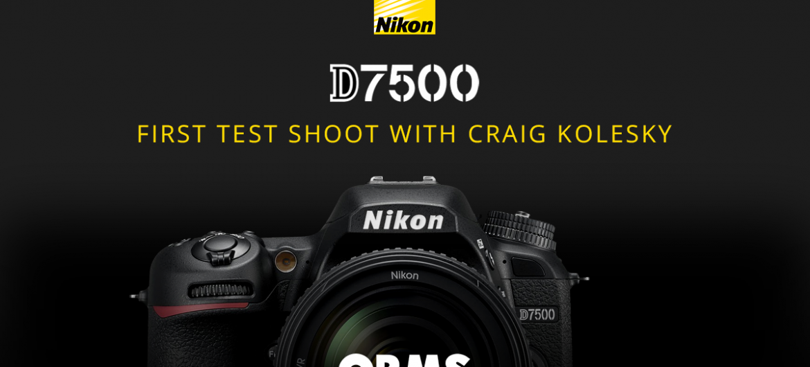 Nikon D7500 Hands-On Review with Craig Kolesky