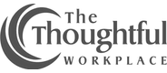 The Thoughtful Workplace
