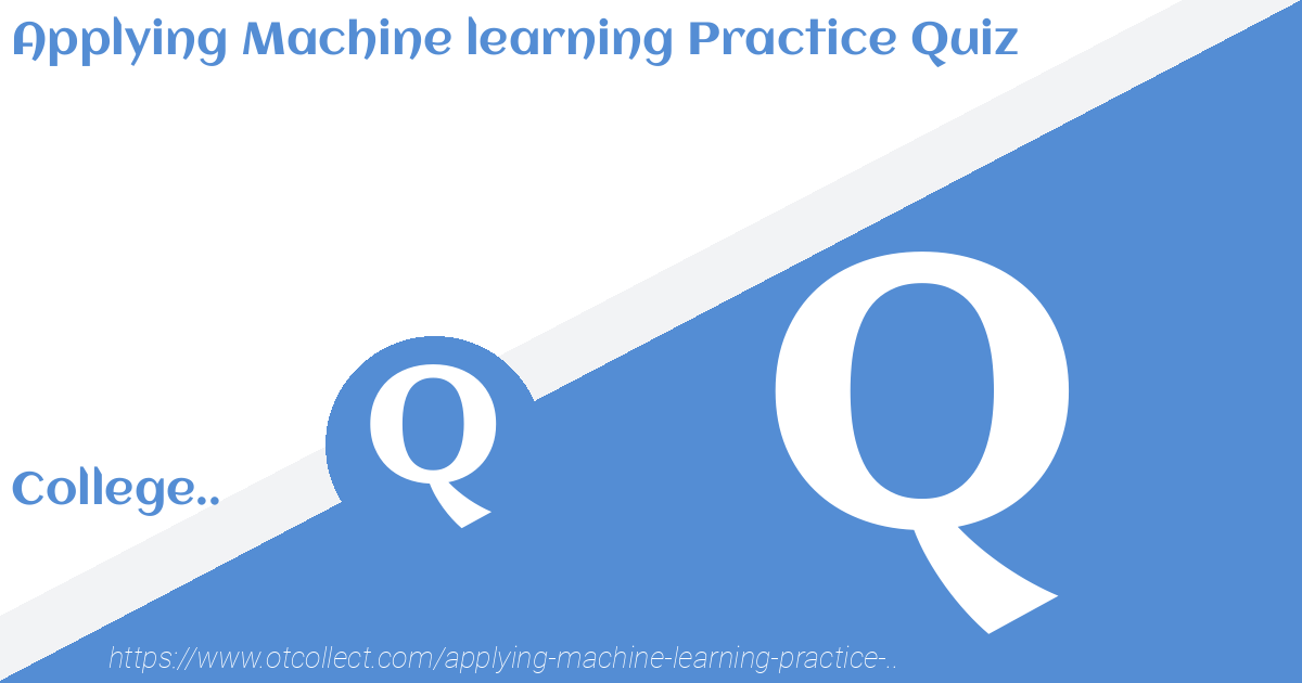 Applying Machine Learning Practice Quiz