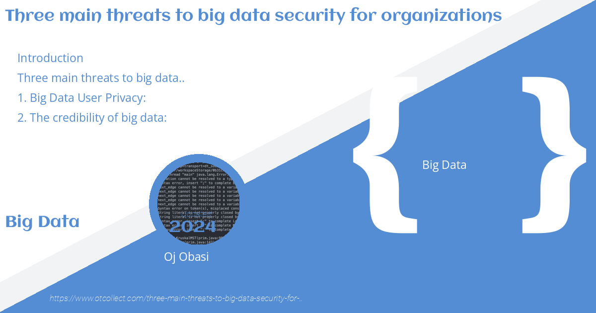 Three Main Threats To Big Data Security For Organizations
