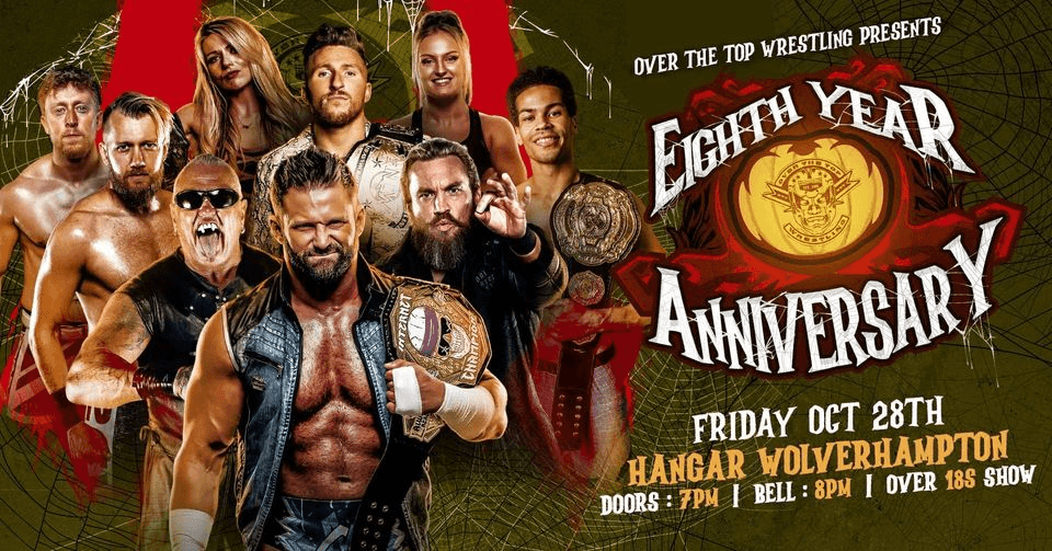 Over The Top Wrestling Presents - 8th Year Anniversary | WOLVERHAMPTON