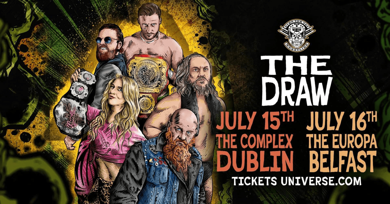 Over The Top Wrestling Presents - The Draw | Dublin