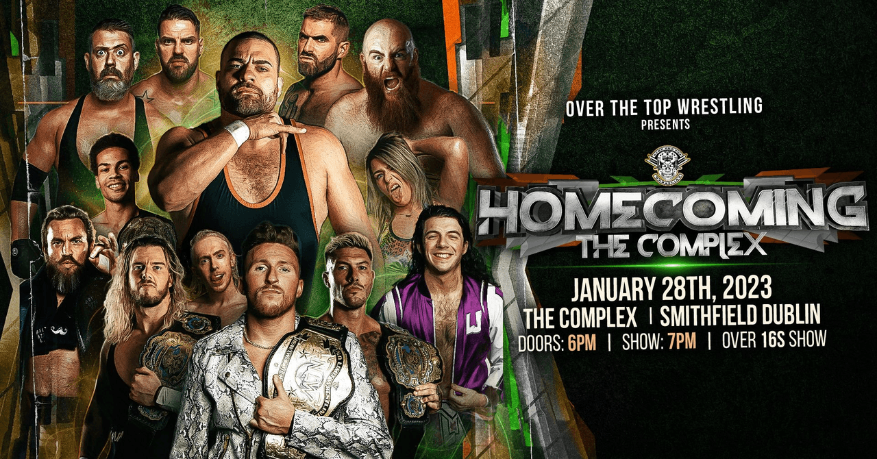 Over The Top Wrestling Presents - Homecoming Dublin