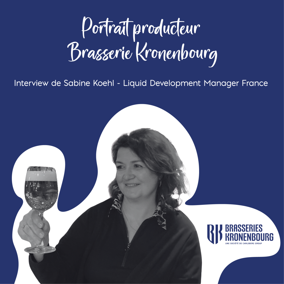 Portrait producteur : Sabine Koehl- Brasseries Kronenbourg 🍻